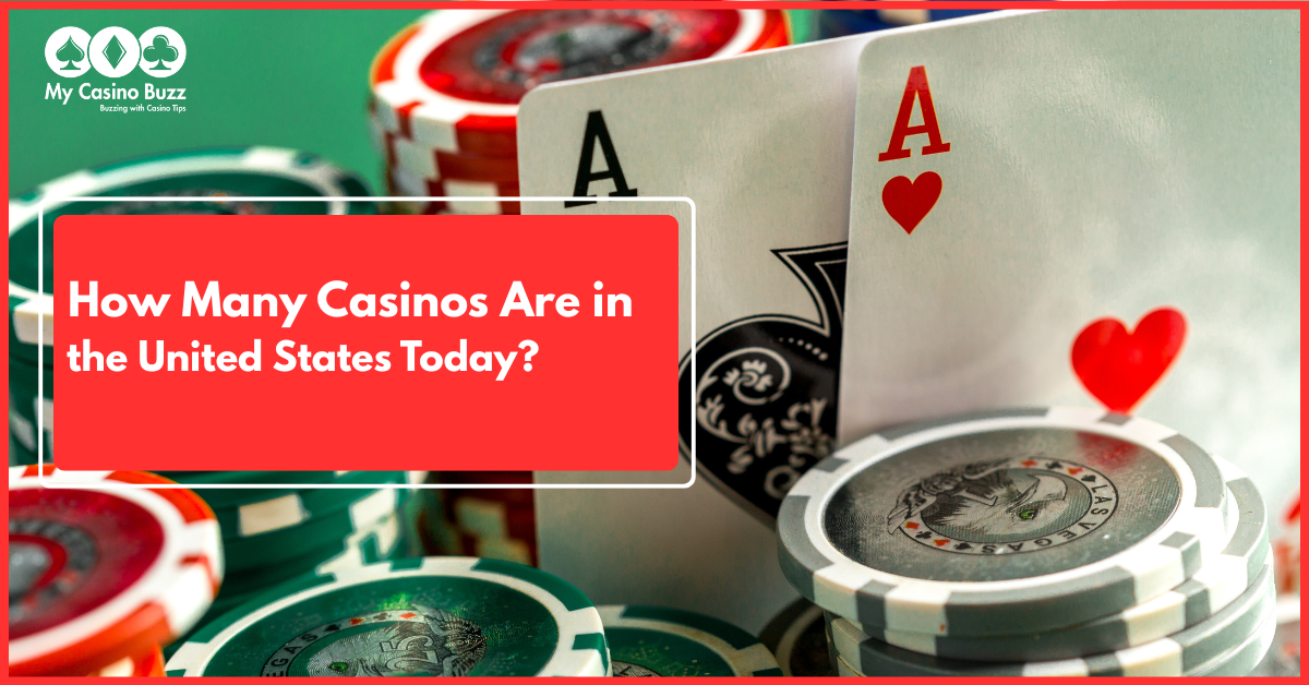 How Many Casinos Are in the United States